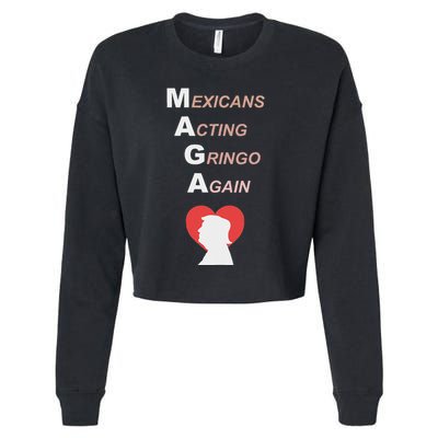 Mexicans Acting Gringo Again Maga Love Trump Cropped Pullover Crew