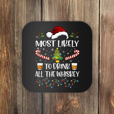 Most Likely To Drink All The Whiskey Funny Family Christmas Coaster