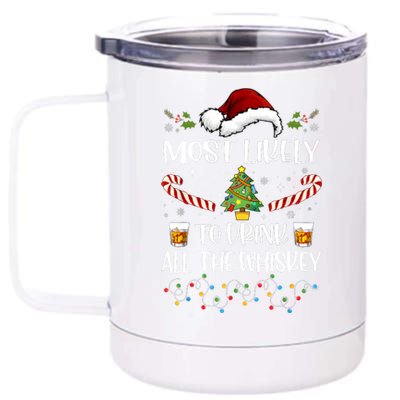 Most Likely To Drink All The Whiskey Funny Family Christmas 12 oz Stainless Steel Tumbler Cup