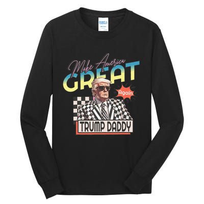 Make America Great Daddy Preppy Edgy Trump 2024 Tall Long Sleeve T-Shirt