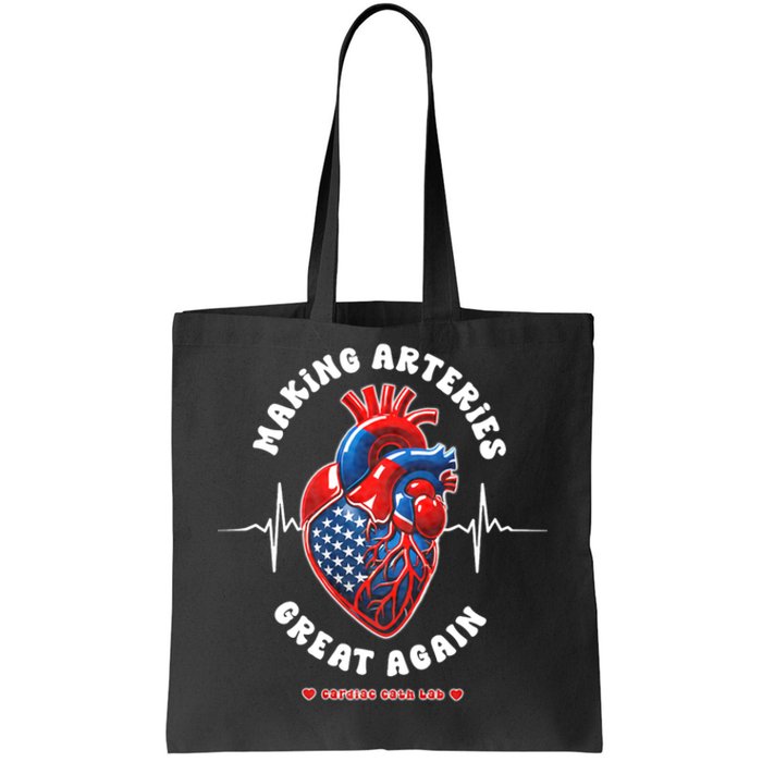 Making Arteries Great Again Cardiac Cath Lab Tote Bag