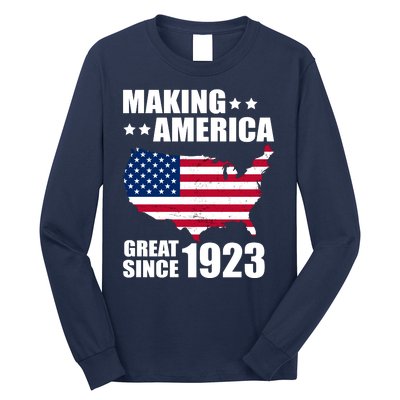 Making America Great Since 1923 Birthday Long Sleeve Shirt