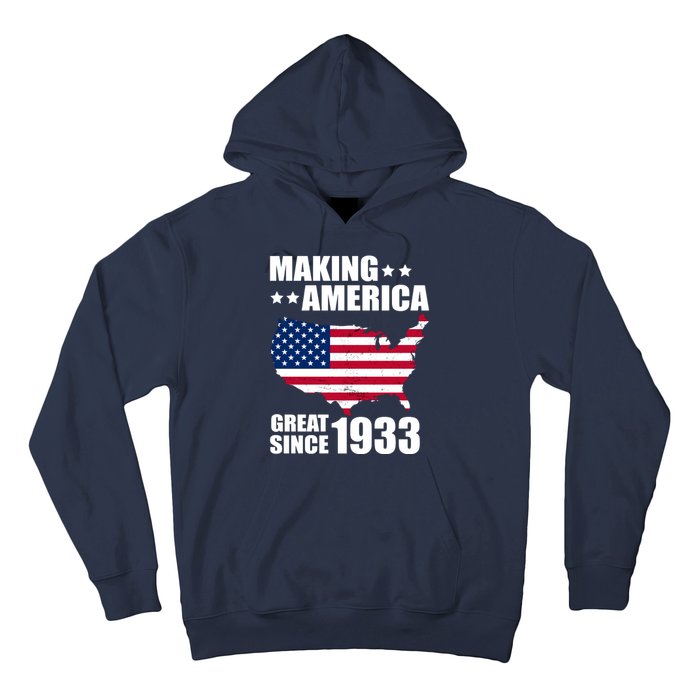 Making America Great Since 1933 Birthday Hoodie