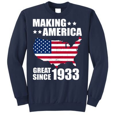 Making America Great Since 1933 Birthday Sweatshirt