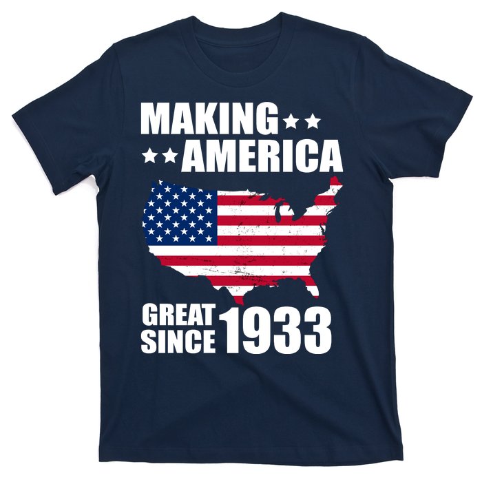 Making America Great Since 1933 Birthday T-Shirt