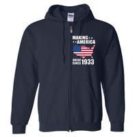 Making America Great Since 1933 Birthday Full Zip Hoodie