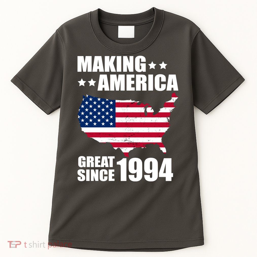 Making America Great Since 1994 Birthday Tall T-Shirt