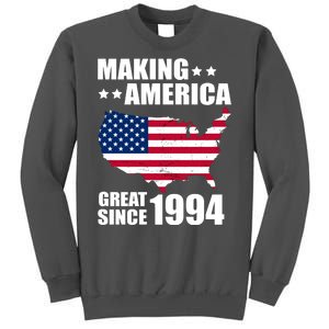 Making America Great Since 1994 Birthday Tall Sweatshirt