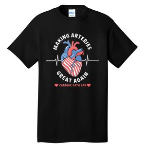 Making Arteries Great Again Cardiac Cath Lab Tall T-Shirt