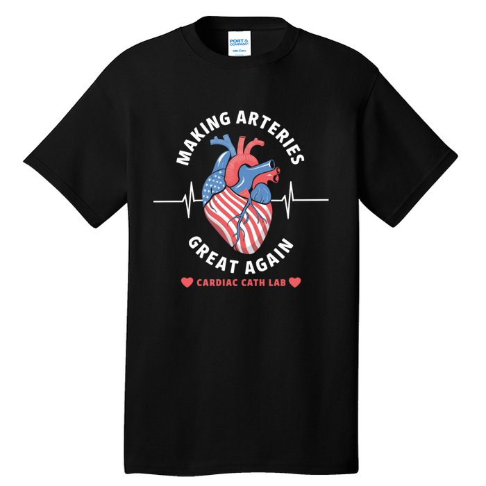 Making Arteries Great Again Cardiac Cath Lab Tall T-Shirt