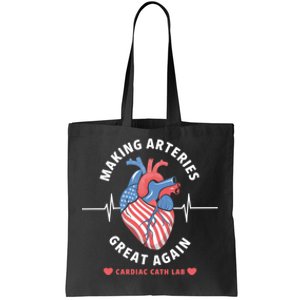 Making Arteries Great Again Cardiac Cath Lab Tote Bag