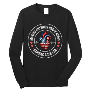 Making Arteries Great Again Cardiac Cath Lab Long Sleeve Shirt