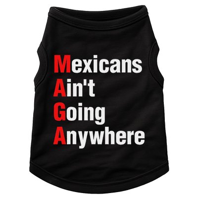 Mexicans AinT Going Anywhere Mexico Immigrates Funny Doggie Tank