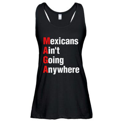 Mexicans AinT Going Anywhere Mexico Immigrates Funny Ladies Essential Flowy Tank