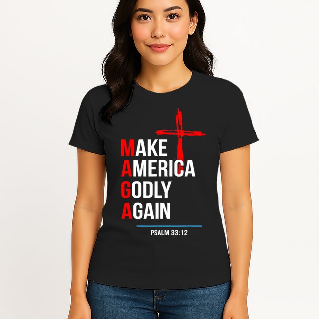 Make America Godly Again Psalm 33 12 Womens T-Shirt