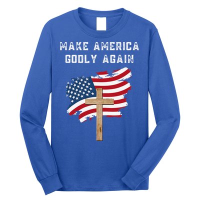 Make America Godly Again For Patriotic Christians Long Sleeve Shirt
