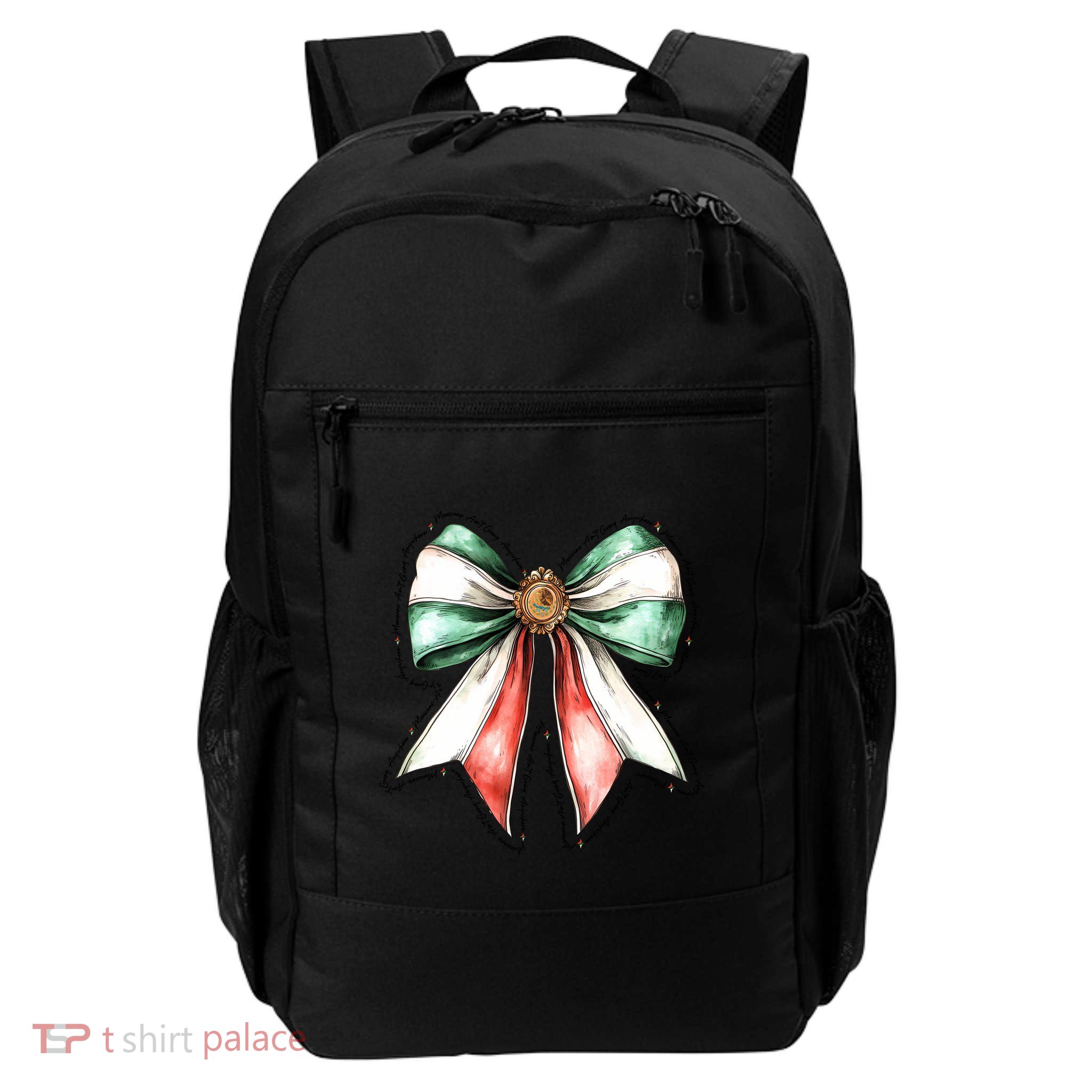 Mexicans AinT Going Anywhere Coquette Bow Daily Commute Backpack