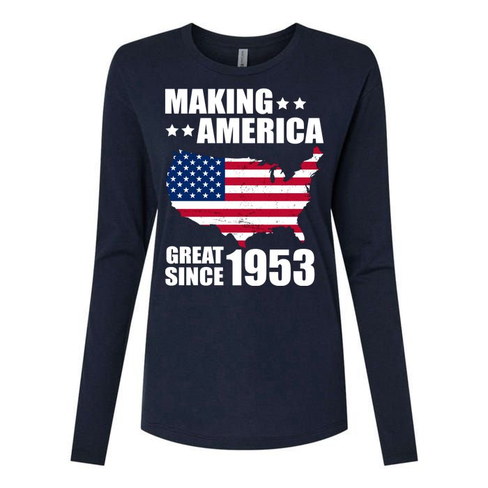 Making America Great Since 1953 Birthday Womens Cotton Relaxed Long Sleeve T-Shirt