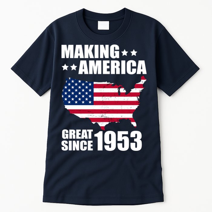 Making America Great Since 1953 Birthday Tall T-Shirt