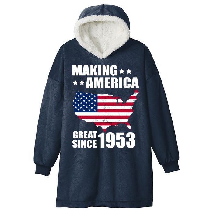 Making America Great Since 1953 Birthday Hooded Wearable Blanket