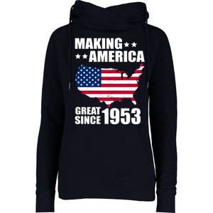 Making America Great Since 1953 Birthday Womens Funnel Neck Pullover Hood