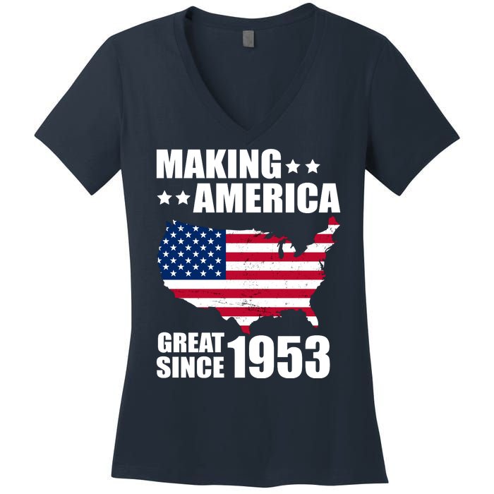 Making America Great Since 1953 Birthday Women's V-Neck T-Shirt