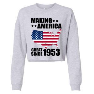 Making America Great Since 1953 Birthday Cropped Pullover Crew