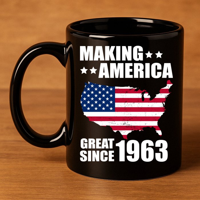 Making America Great Since 1963 Birthday 11oz C Handle Ceramic Mug
