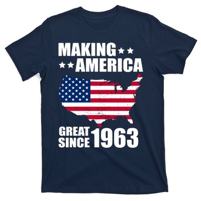 Making America Great Since 1963 Birthday T-Shirt