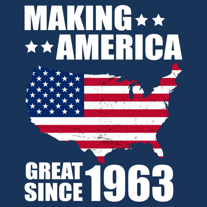 Making America Great Since 1963 Birthday Tall T-Shirt