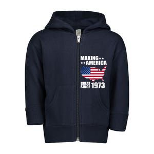 Making America Great Since 1973 Birthday Toddler Zip Fleece Hoodie