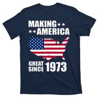 Making America Great Since 1973 Birthday T-Shirt