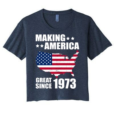 Making America Great Since 1973 Birthday Women's Crop Top Tee