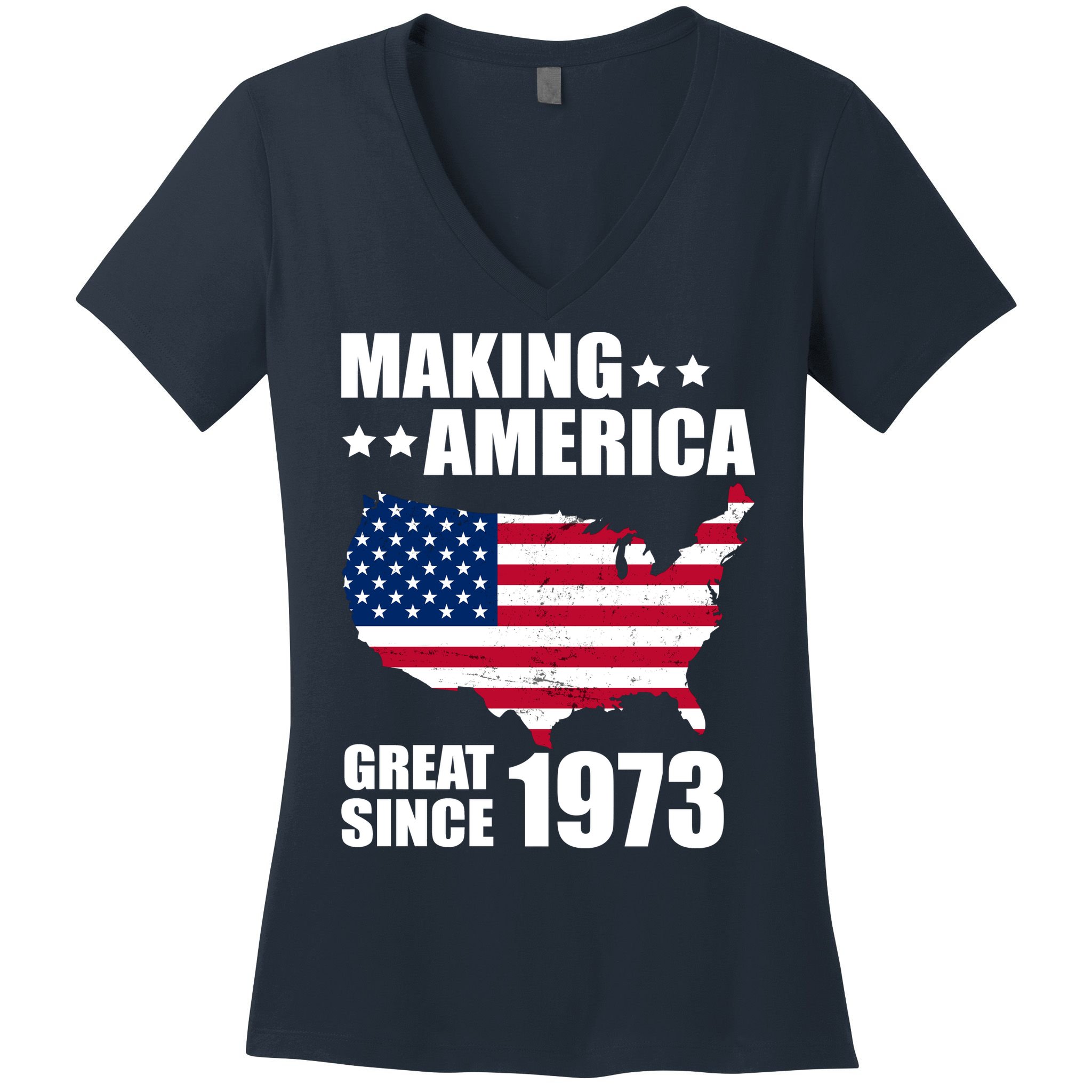 Making America Great Since 1973 Birthday Women's V-Neck T-Shirt