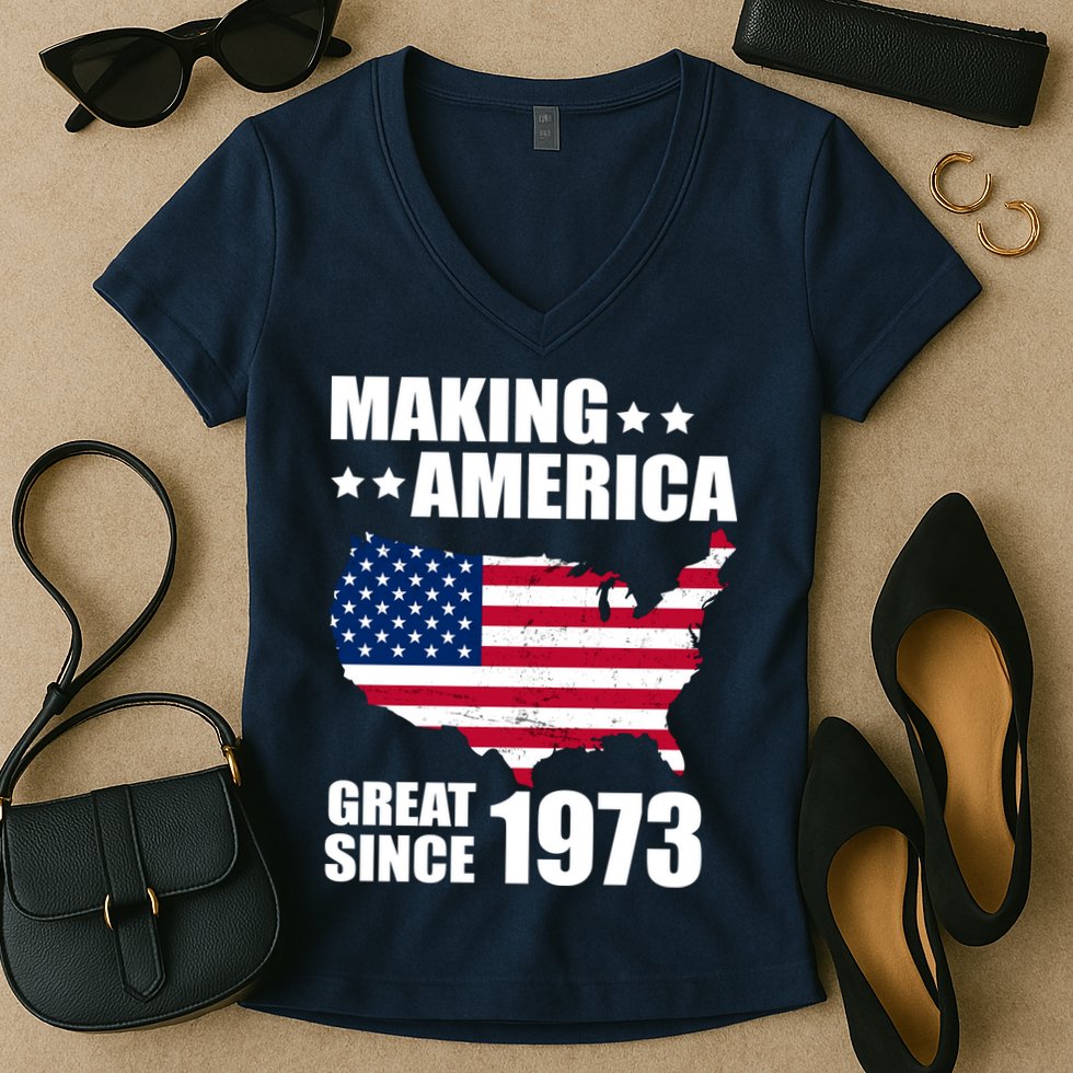 Making America Great Since 1973 Birthday Women's V-Neck T-Shirt