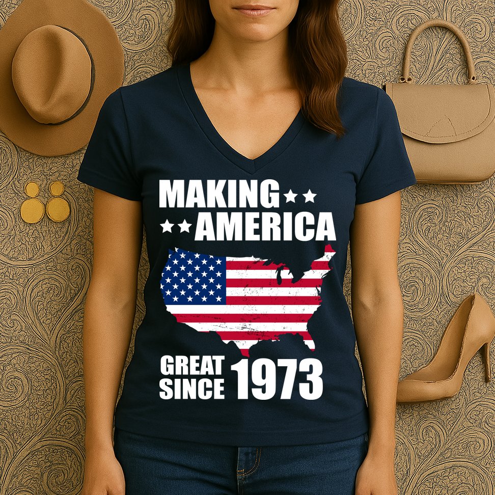 Making America Great Since 1973 Birthday Women's V-Neck T-Shirt