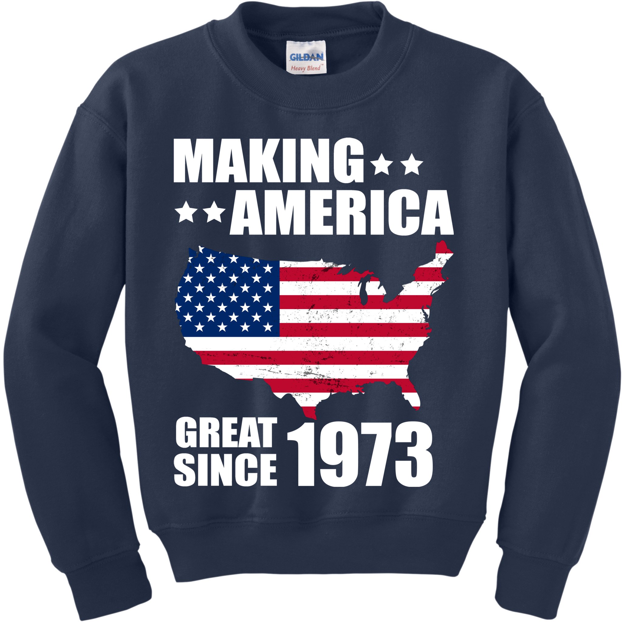 Making America Great Since 1973 Birthday Kids Sweatshirt
