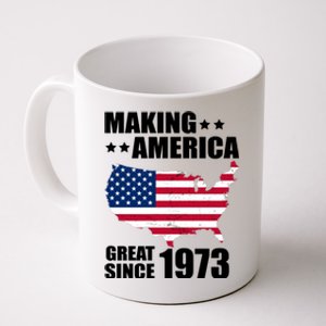 Making America Great Since 1973 Birthday Coffee Mug