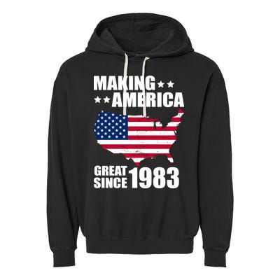 Making America Great Since 1983 Birthday Garment-Dyed Fleece Hoodie