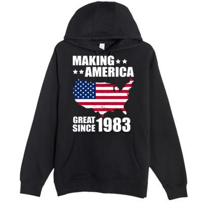 Making America Great Since 1983 Birthday Premium Pullover Hoodie