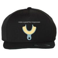 Make A Good First Dental Impression Funny Dentist Wool Snapback Cap
