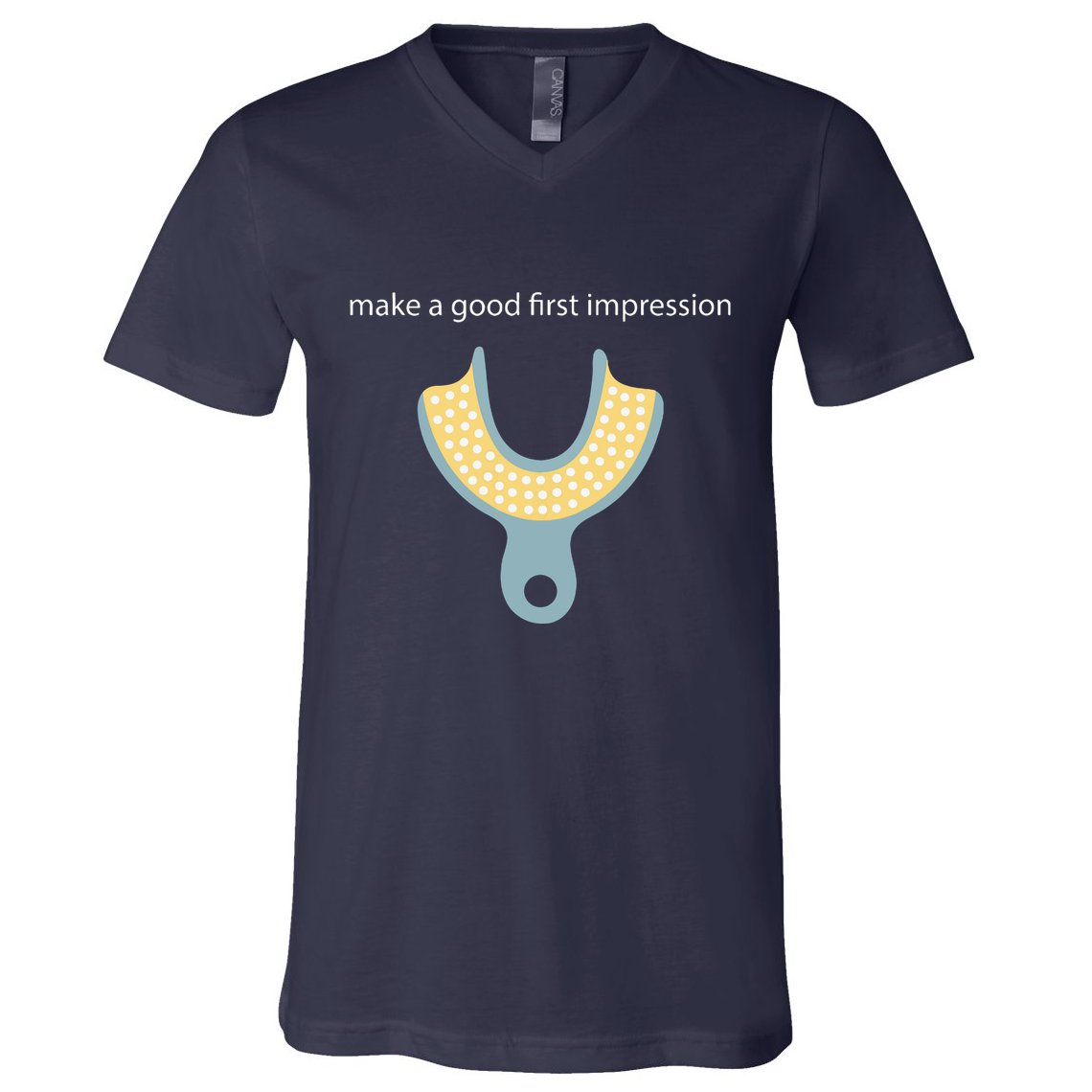 Make A Good First Dental Impression Funny Dentist V-Neck T-Shirt
