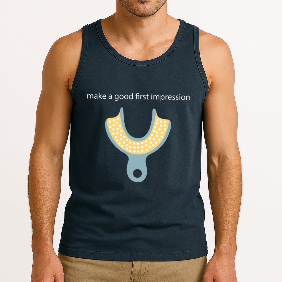 Make A Good First Dental Impression Funny Dentist Tank Top