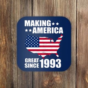 Making America Great Since 1993 Birthday Coaster