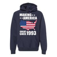 Making America Great Since 1993 Birthday Premium Hoodie