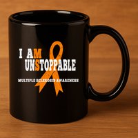 Ms Awareness Gift I Am Unstoppable Ms Gift 11oz C Handle Ceramic Mug