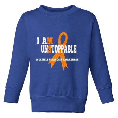 Ms Awareness Gift I Am Unstoppable Ms Gift Toddler Sweatshirt