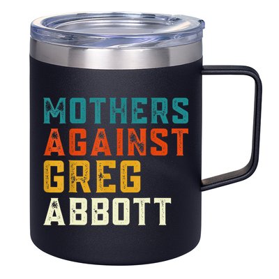 Mothers Against Greg Abbott Texas Anti Abbott 1 12oz Stainless Steel Coffee Mug