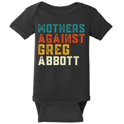 Mothers Against Greg Abbott Texas Anti Abbott 1 Baby Bodysuit