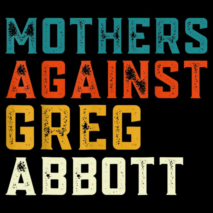 Mothers Against Greg Abbott Texas Anti Abbott 1 Kids T-Shirt